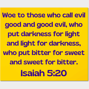 Bible Verse Isaiah 5:20 Posters and Art